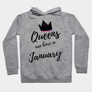 Queens are Born in January. Happy Birthday! Hoodie